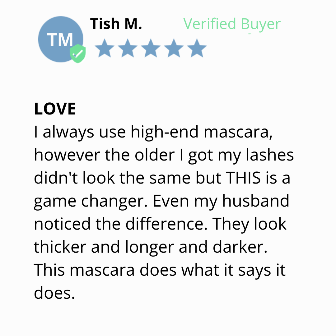 A product review shows a 5-star rating from a verified buyer named Tish M. The review praises a mascara for making lashes look thicker, longer, and darker, calling it a game changer and stating it does what it promises.