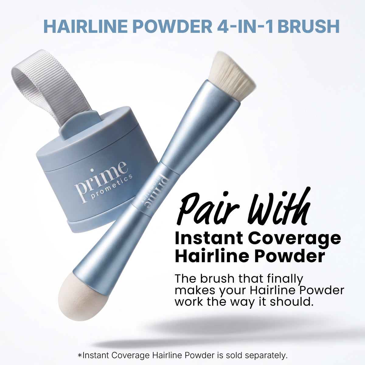 Introducing the PrimePrometics™ 4-in-1 Hairline Powder Brush: a blue cylindrical brush and case set with the brand logo elegantly printed on it. Pair this versatile, cruelty-free brush with Instant Coverage Hairline Powder (sold separately) for flawless, gentle blending and effective application.