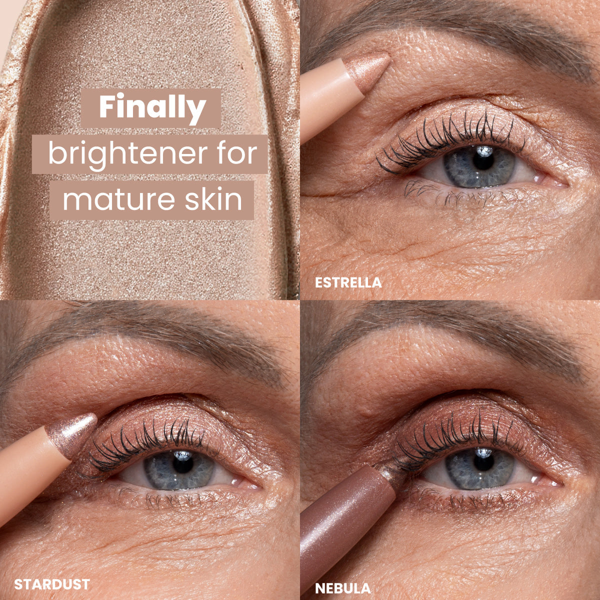 Four close-up images show shimmery eye makeup for mature skin with text: Finally, an eye brightener for mature skin. Shown: Estrella, Stardust (pencil), and Nebula (stick) using PrimePrometics™ 2pcs PrimeEyes Eye Brightener on blue eyes.