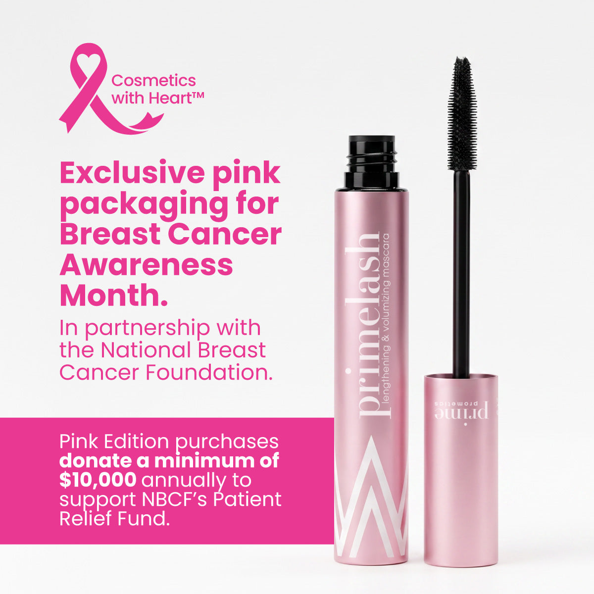 PrimePrometics™ The Beauty That Gives Set: exclusive Breast Cancer Awareness Month packaging, includes lengthening mascara, and donates to the National Breast Cancer Foundation with every purchase.