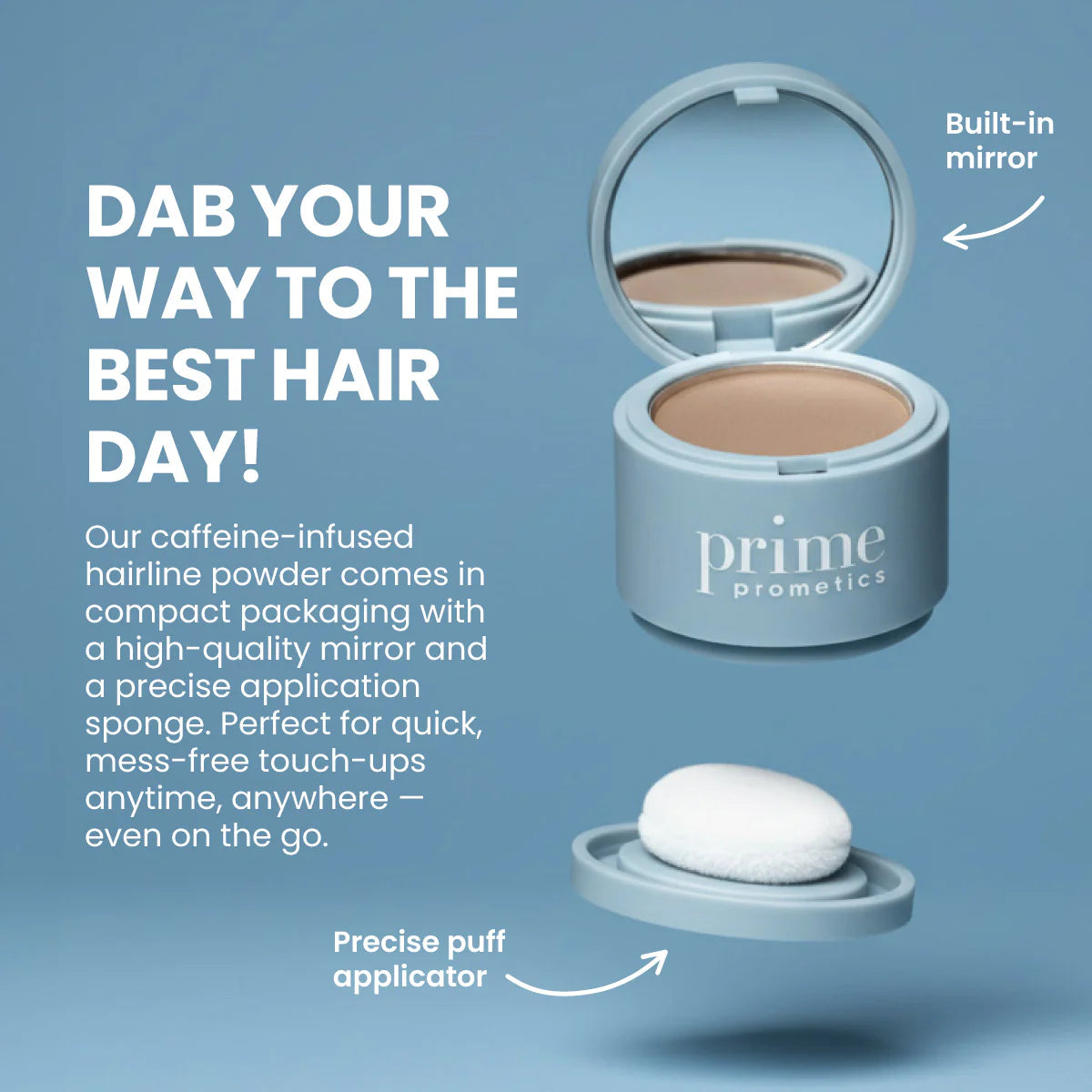 An open blue compact labeled “PrimePrometics™ Instant Confidence Duo,” featuring a built-in mirror and a puff applicator, is shown. Text describes it as a caffeine-infused hairline powder for quick, mess-free touch-ups and instant coverage.