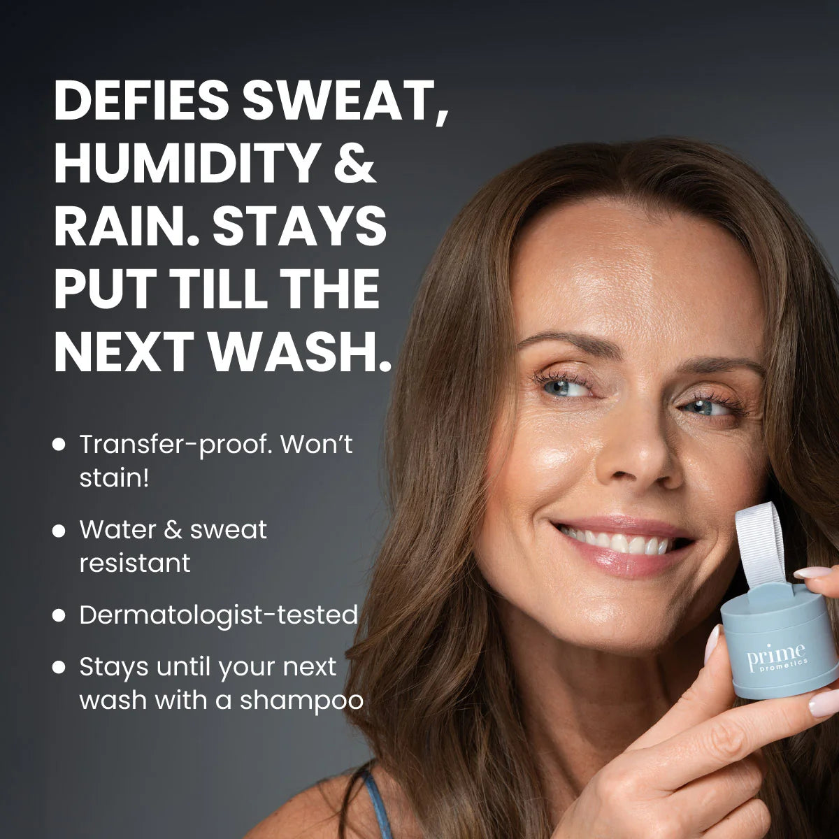 A smiling woman holds a small jar of the PrimePrometics™ Instant Confidence Duo. White text on the left highlights benefits such as sweat resistance, humidity protection, and dermatologist testing. The dark background keeps the focus on her and the product. This instant coverage duo is ideal for quick touch-ups with hairline powder or defining brows using the PrimeBrow pencil.