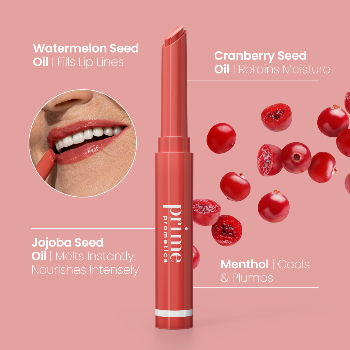 A hand applies a coral lipstick labeled prime promises to smiling lips. Surrounding text highlights ingredients: watermelon seed oil, cranberry seed oil, jojoba seed oil, and menthol, with cranberries floating beside.