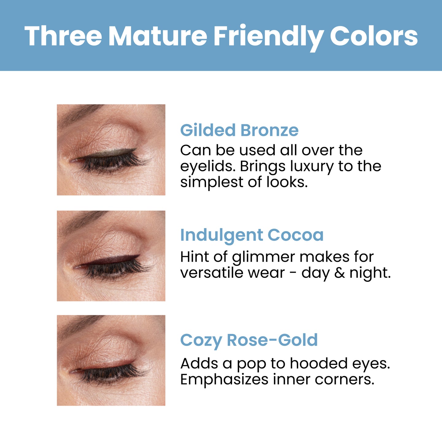 Three close-ups of closed eyes highlight PrimeEyes Glide *New* Bundle by PrimePrometics™ in Gilded Bronze, Indulgent Cocoa, and Cozy Rose-Gold. Each features tips for mature eyes and ways to enhance with smudge-proof eyeliner.
